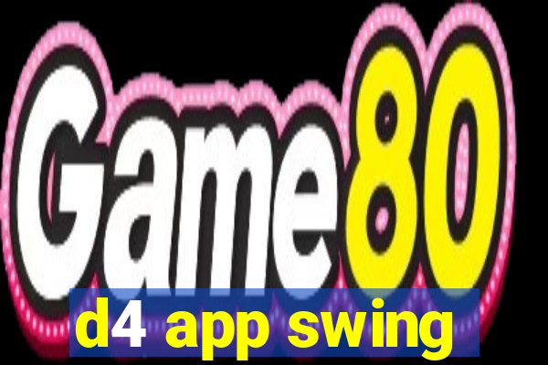 d4 app swing